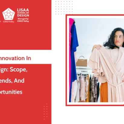 Embracing Innovation in Fashion Design: Scope, Emerging Trends, and Career Opportunities